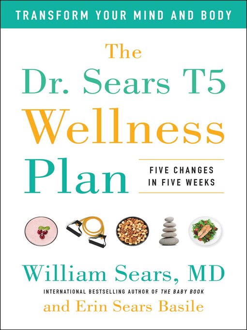 Title details for The Dr. Sears T5 Wellness Plan by William Sears - Available